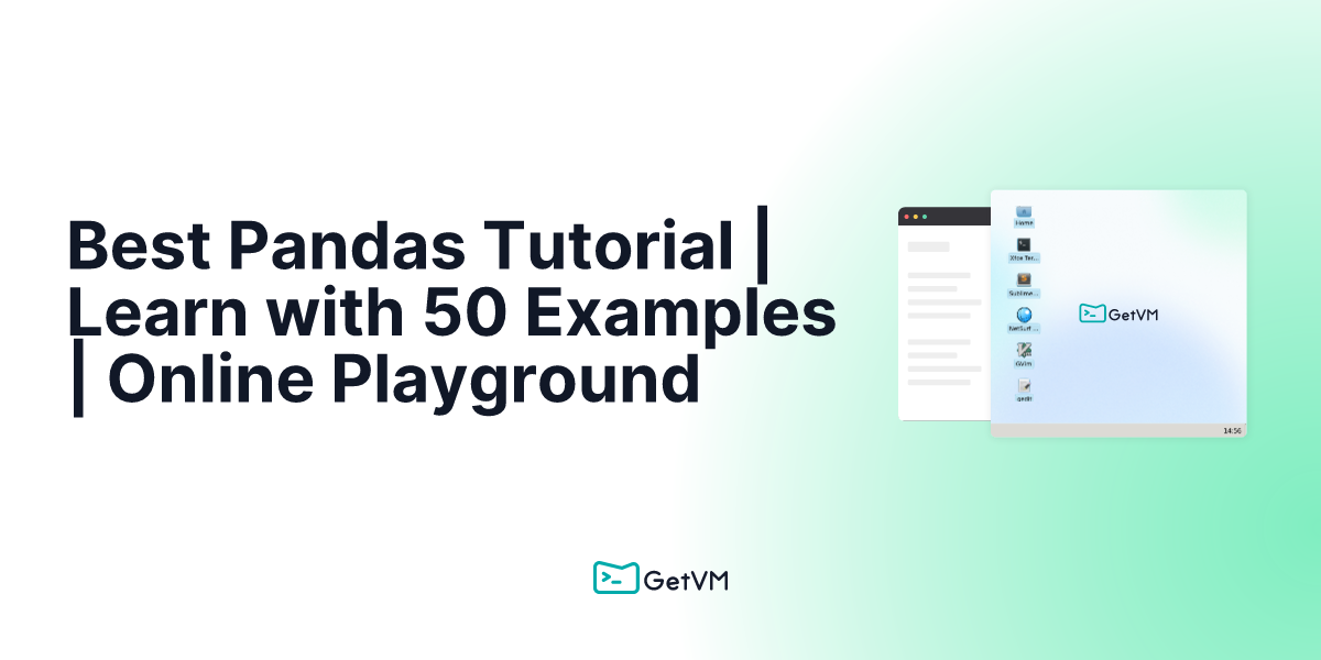 Best Pandas Tutorial Learn With 50 Examples Online Playground 6714