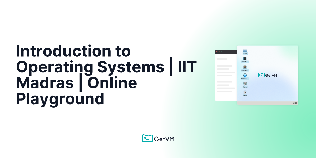 Introduction To Operating Systems | IIT Madras | Online Playground