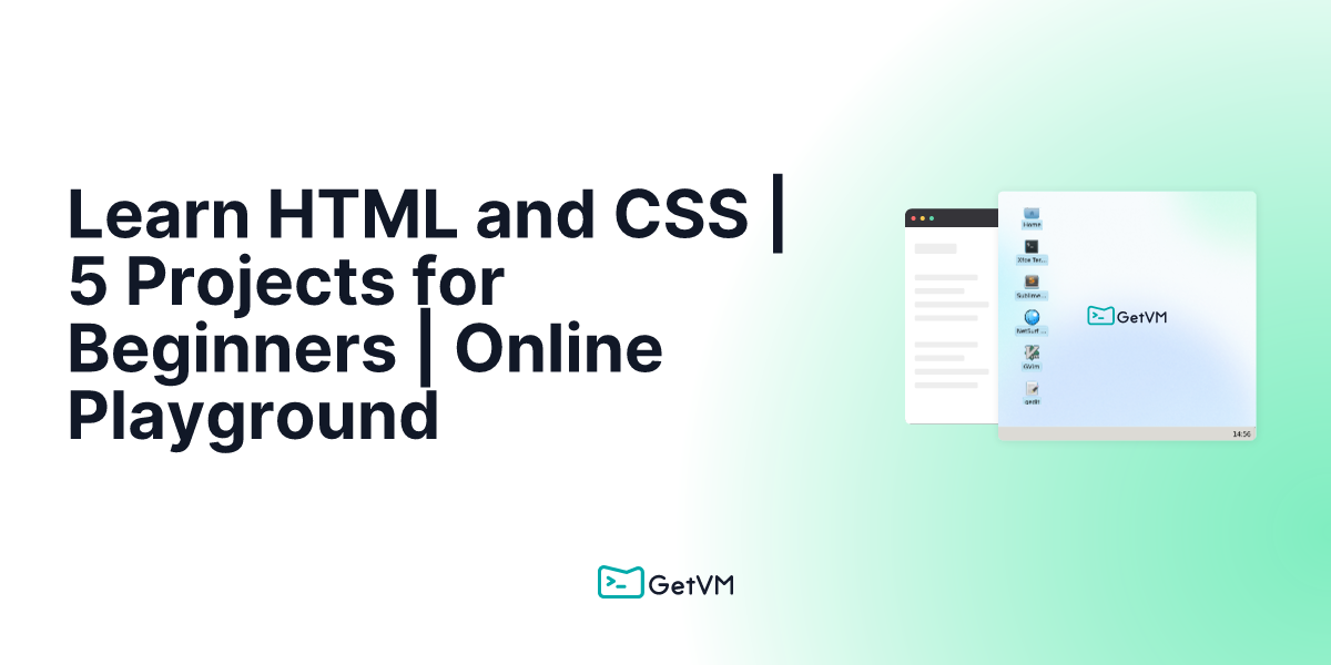 Learn HTML and CSS | 5 Projects for Beginners | Online Playground